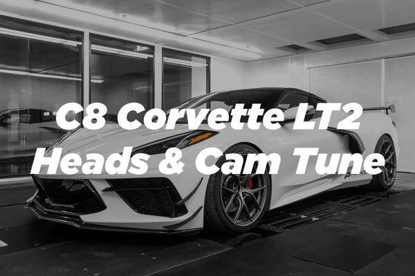 C8 Corvette LT2 6.2 Heads & Cam Tune